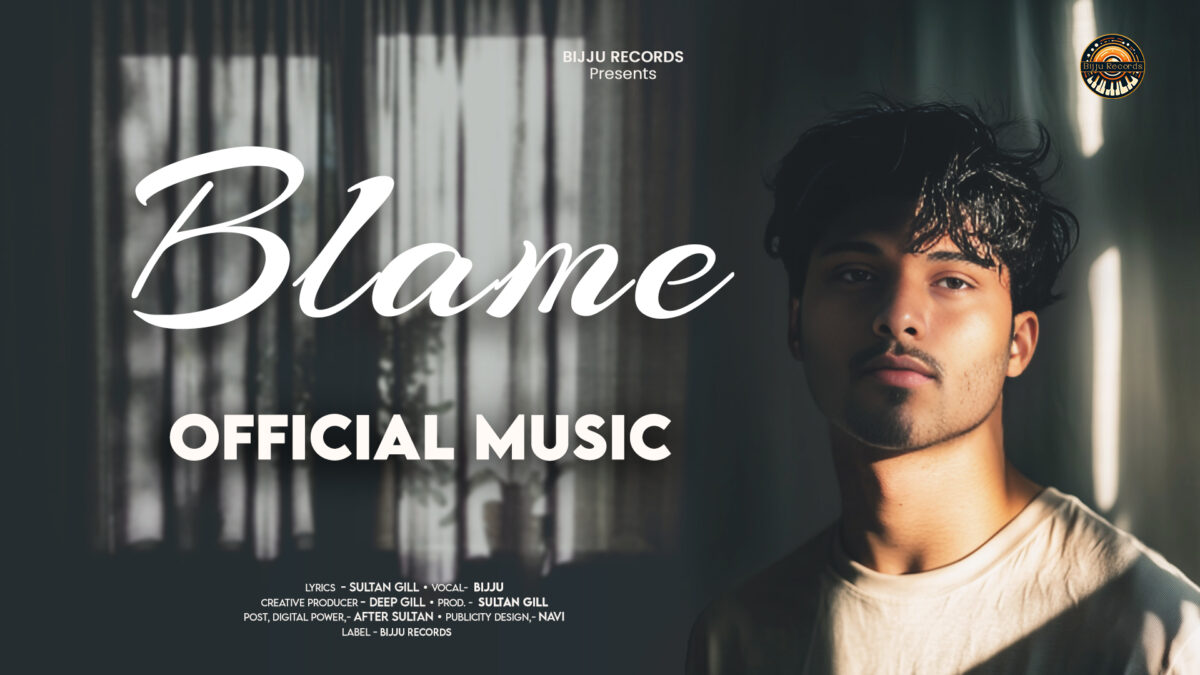 “Blame” by Bijju: A Powerful New English Single Dropping on 25th May 2025